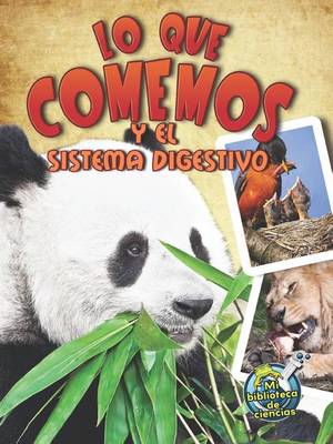 Book cover for Lo Que Comemos y El Sistema Digestivo (Eating and the Digestive System)