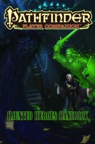 Cover of Pathfinder Player Companion: Haunted Heroes Handbook