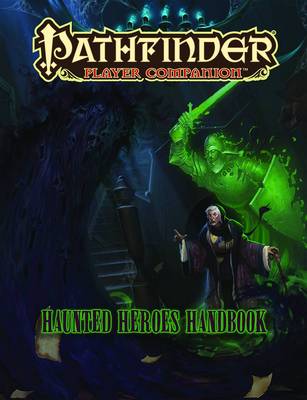 Book cover for Pathfinder Player Companion: Haunted Heroes Handbook