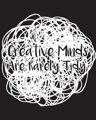 Cover of Creative Minds Are Rarely Tidy