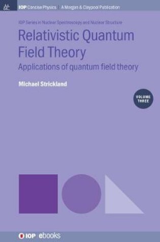 Cover of Relativistic Quantum Field Theory, Volume 3