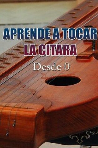 Cover of Aprende a Tocar La Citara