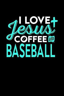 Book cover for I Love Jesus Coffee and Baseball