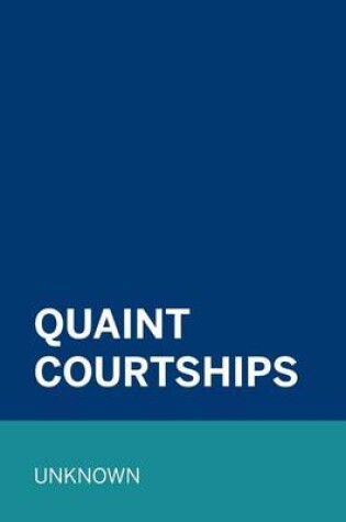 Cover of Quaint Courtships