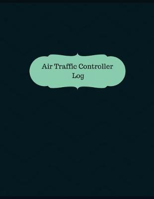 Book cover for Air Traffic Controller Log