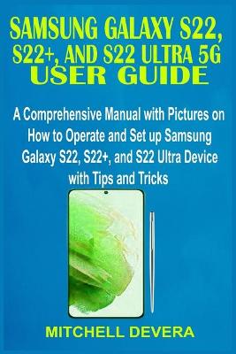 Book cover for Samsung Galaxy S22, S22+, and S22 Ultra 5g User Guide