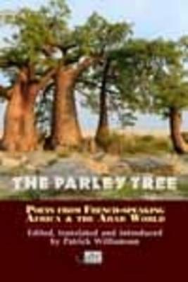 Book cover for The Parley Tree: Poets from French-Speaking Africa and the Arab World