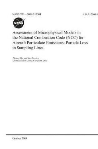 Cover of Assessment of Microphysical Models in the National Combustion Code (Ncc) for Aircraft Particulate Emissions