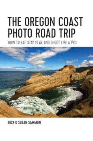 Cover of The Oregon Coast Photo Road Trip