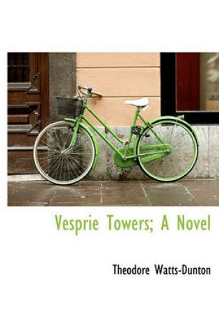 Cover of Vesprie Towers; A Novel