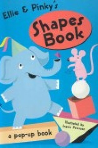 Cover of Ellie and Pinky's Pop-Up Shapes