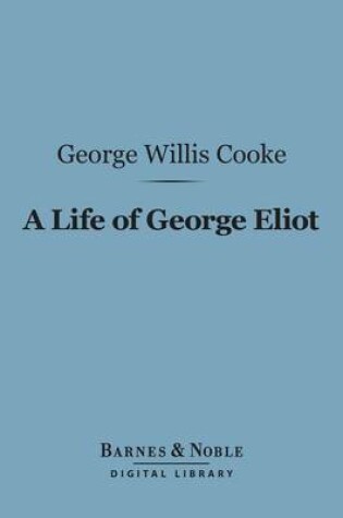 Cover of A Life of George Eliot (Barnes & Noble Digital Library)