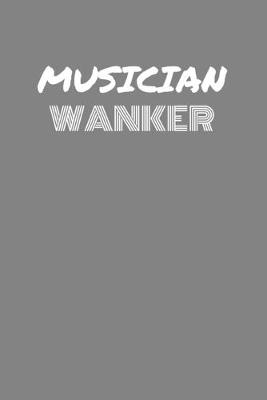 Book cover for Musician Wanker
