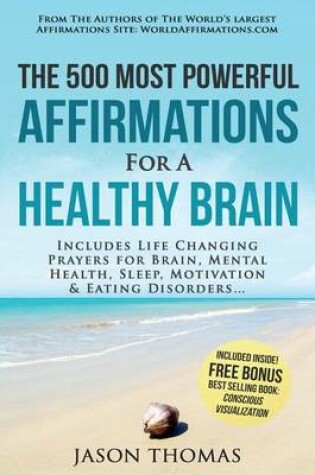 Cover of Affirmation the 500 Most Powerful Affirmations for a Healthy Brain