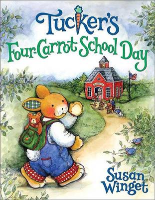 Book cover for Tucker's Four-Carrot School Day