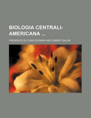 Book cover for Biologia Centrali-Americana