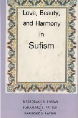 Cover of Love, Beauty and Harmony in Sufism