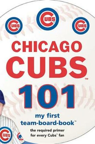 Cover of Chicago Cubs 101