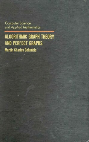 Cover of Algorithmic Graph Theory and Perfect Graphs