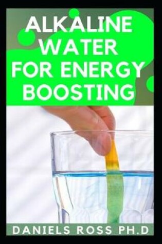 Cover of Alkaline Water for Energy Boosting