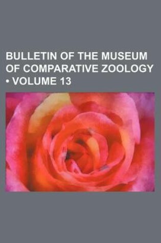 Cover of Bulletin of the Museum of Comparative Zoology (Volume 13)