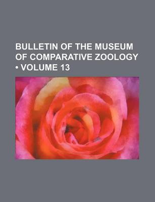 Book cover for Bulletin of the Museum of Comparative Zoology (Volume 13)