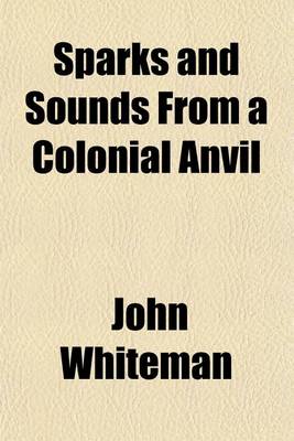 Book cover for Sparks and Sounds from a Colonial Anvil