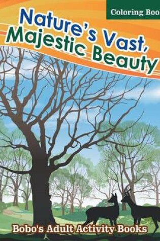 Cover of Nature's Vast, Majestic Beauty Coloring Book
