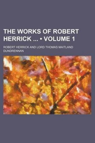 Cover of The Works of Robert Herrick (Volume 1)