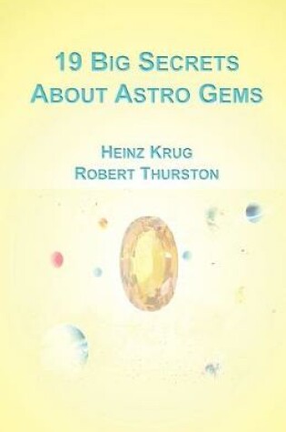 Cover of 19 Big Secrets About Astro Gems