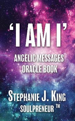 Cover of I AM I Angelic Messages Oracle Book