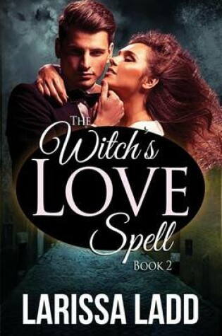 Cover of The Witch's Love Spell Novella 2