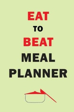 Cover of Eat To Beat Meal Planner