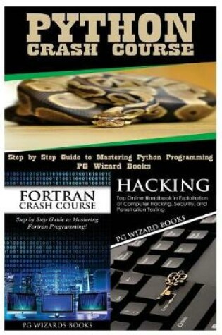 Cover of Python Crash Course + FORTRAN Crash Course + Hacking