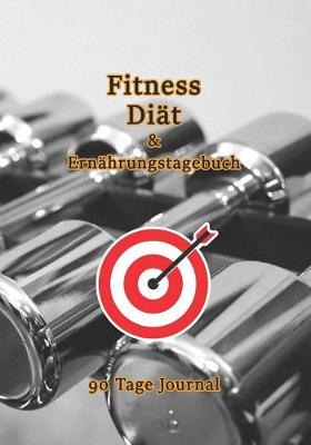 Book cover for 90 Tage Diat Fitness & Ernahrungstagebuch