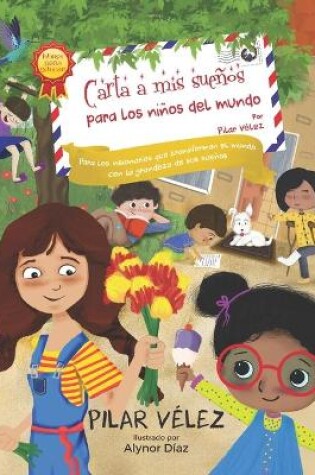 Cover of Carta a mis sueños para los niños del mundo