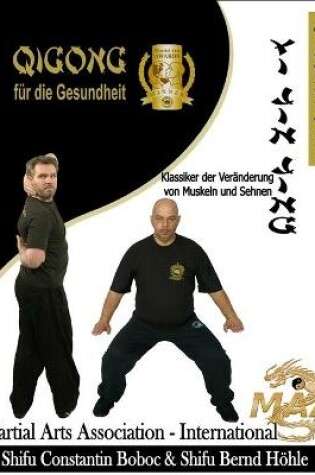 Cover of Yi Jin Jing - Klassiker der Ver�nderung von Muskeln und Sehnen