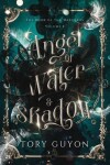 Book cover for Angel of Water & Shadow