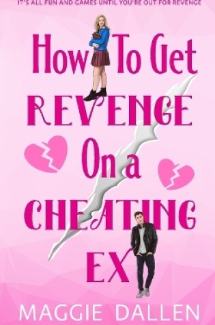 Cover of How to Get Revenge on a Cheating Ex