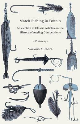 Cover of Match Fishing in Britain - A Selection of Classic Articles on the History of Angling Competitions (Angling Series)