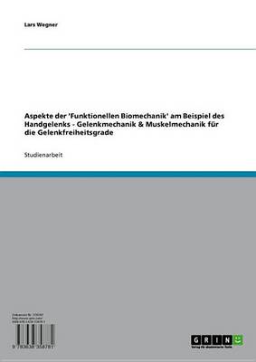 Book cover for Aspekte Der 'Funktionellen Biomechanik' Am Beispiel Des Handgelenks - Gelenkmechanik & Muskelmechanik Fur Die Gelenkfreiheitsgrade