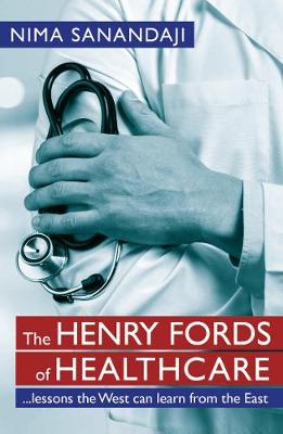 Book cover for The Henry Fords of Healthcare