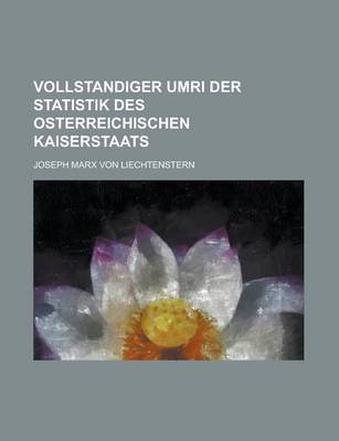 Book cover for Vollstandiger Umri Der Statistik Des Osterreichischen Kaiserstaats