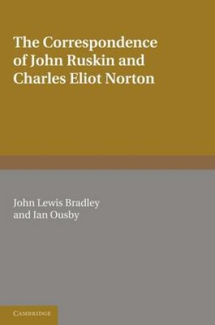 Cover of The Correspondence of John Ruskin and Charles Eliot Norton