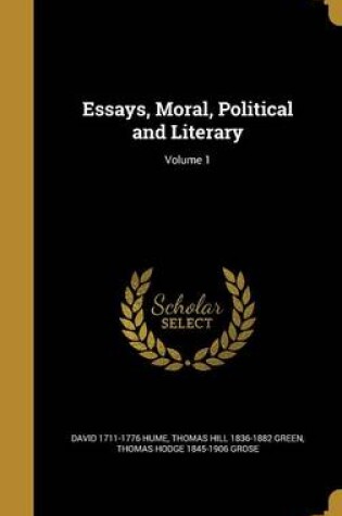 Cover of Essays, Moral, Political and Literary; Volume 1