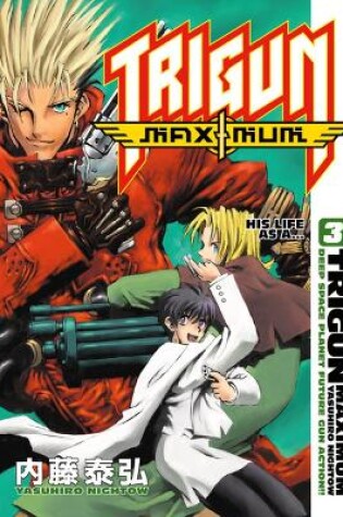 Cover of Trigun Maximum Volume 3: His Life As A...