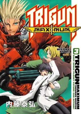 Book cover for Trigun Maximum Volume 3: His Life As A...