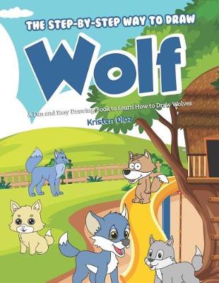 Book cover for The Step-by-Step Way to Draw Wolf