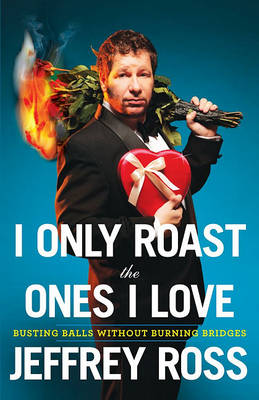 Book cover for I Only Roast the Ones I Love