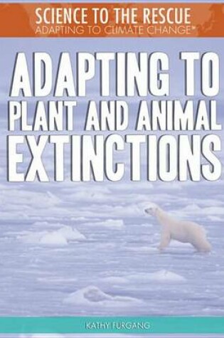 Cover of Adapting to Plant and Animal Extinctions